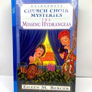 Church Choir Mysteries “The Missing Hydrangeas” by Eileen M. Berger